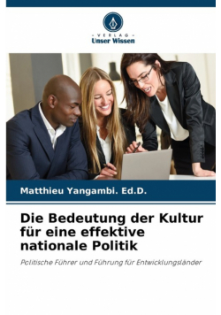 Die Bedeutung der Kultur für eine effektive nationale Politik