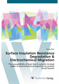 Surface Insulation Resistance Degradation & Electrochemical Migration