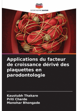 Applications du facteur de croissance dérivé des plaquettes en parodontologie