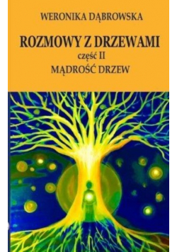 Rozmowy z drzewami Część 2