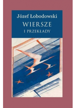 Łobodowski Wiersze i przekłady Tom I