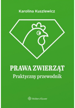 Prawa zwierząt Praktyczny przewodnik
