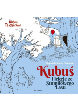 Kubuś i lekcje ze Stumilowego Lasu