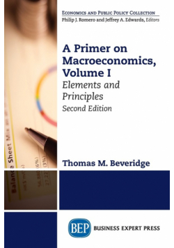 A Primer on Macroeconomics, Second Edition, Volume I