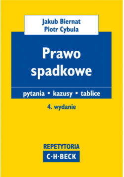 Cybula Piotr - Prawo spadkowe Pytania Kazusy Tablice