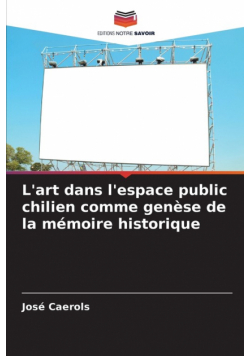 L'art dans l'espace public chilien comme genèse de la mémoire historique