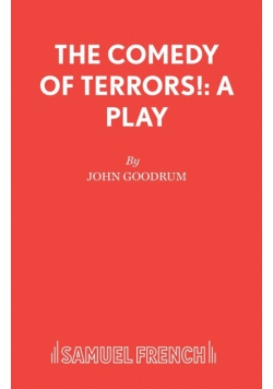 The Comedy of Terrors!