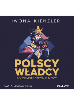 Polscy władcy po ciemnej stronie mocy