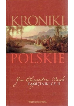 Kroniki Polskie Pamiętniki część II