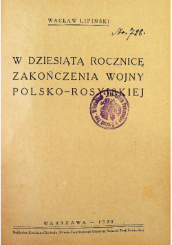 W dziesiątą rocznicę zakończenia wojny polsko - rosyjskiej 1930 r.