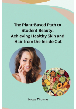 The Plant-Based Path to Student Beauty
