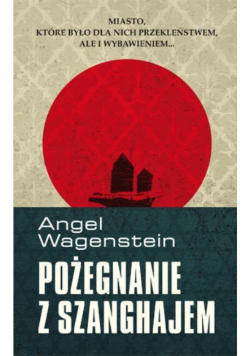 Pożegnanie z Szanghajem