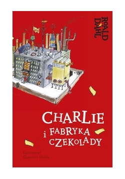 Charlie i fabryka czekolady Lektura z opracowaniem