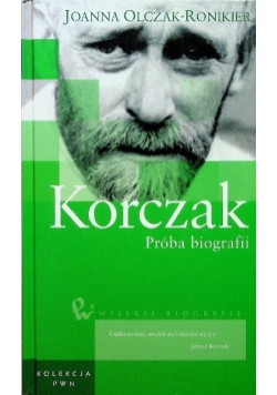Wielkie biografie Tom 40 Korczak Próba biografii