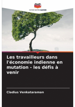 Les travailleurs dans l'économie indienne en mutation - les défis à venir