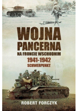 Wojna pancerna na Froncie Wschodnim 1941 - 1942