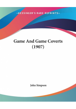 Game And Game Coverts (1907)