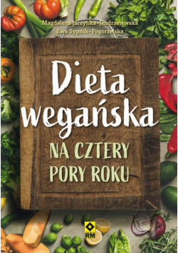 Dieta wegańska na cztery pory roku