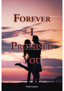 Forever I Promised You