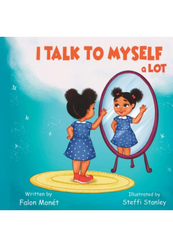 I Talk To Myself A Lot