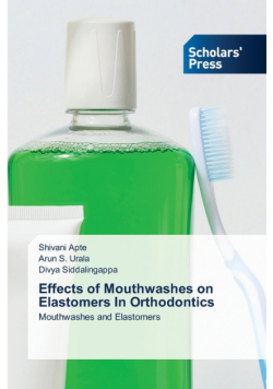 Effects of Mouthwashes on Elastomers In Orthodontics