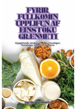 Fyrir Fullkomin Upplifun Af Einstöku Grænmeti