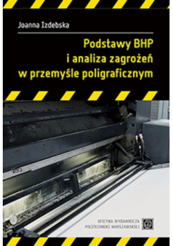 Podstawy BHP i analiza zagrożeńw przemyśle poligraficznym