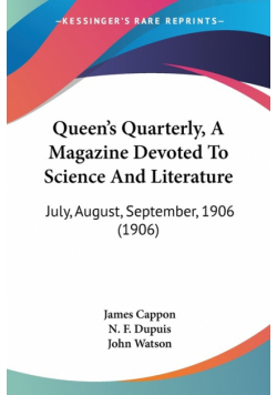 Queen's Quarterly, A Magazine Devoted To Science And Literature