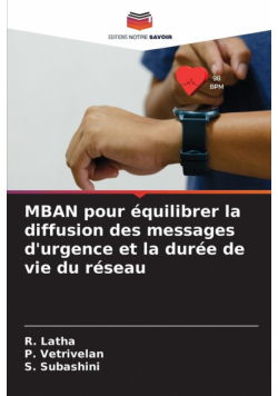 MBAN pour équilibrer la diffusion des messages d'urgence et la durée de vie du réseau