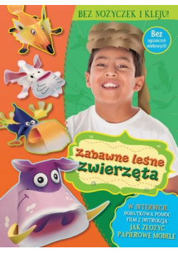 Bez nożyczek i kleju Zabawne leśne zwierzęta