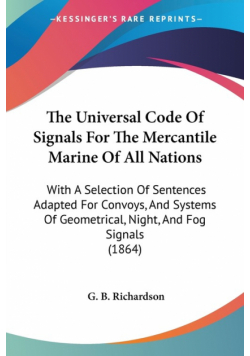 The Universal Code Of Signals For The Mercantile Marine Of All Nations