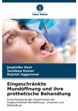 Eingeschränkte Mundöffnung und ihre prothetische Behandlung