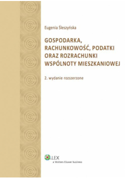 Gospodarka, rachunkowość, podatki oraz rozrachunki wspólnoty mieszkaniowej