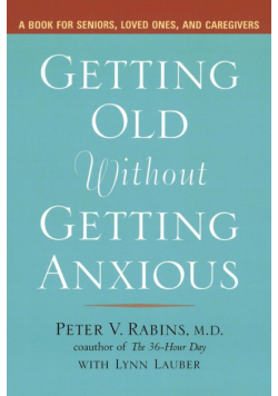Getting Old without Getting Anxious