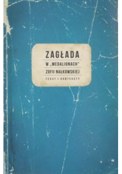 Zagłada w Medalionach Zofii Nałkowskiej