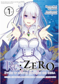 Re: Zero. Życie w innym świecie od zera. Księga Czwarta. Tom 7