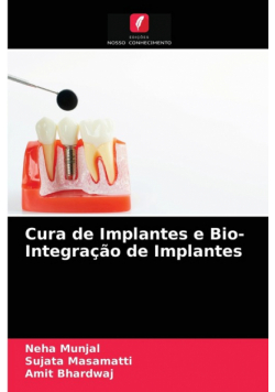 Cura de Implantes e Bio- Integração de Implantes