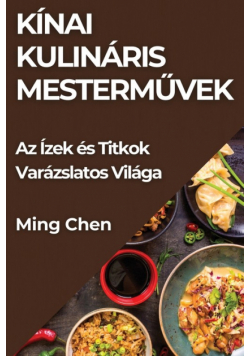 Kínai Kulináris Mesterművek