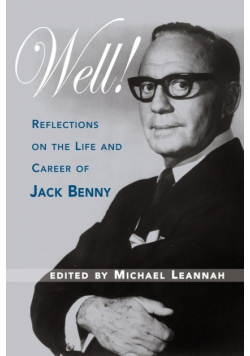 Well! Reflections on the Life & Career of Jack Benny