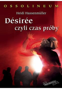 Desiree czyli czas próby