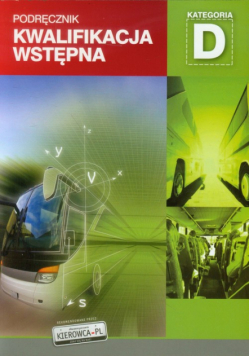 Kwalifikacja wstępna kategoria D Podręcznik