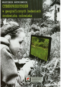 Cyberprzestrzeń w geograficznych badaniach środowiska człowieka