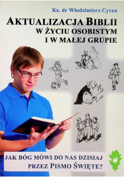 Aktualizacja Biblii w życiu osobistym i w małej grupie
