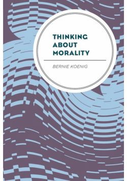 Thinking About Morality