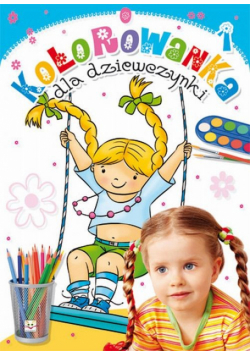 Kolorowanka dla dziewczynki zeszyt 1