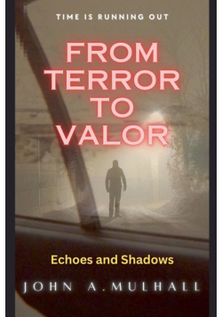 From Terror to Valor