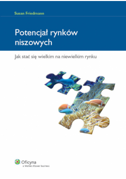 Potencjał rynków niszowych. Jak stać się wielkim na niewielkim rynku