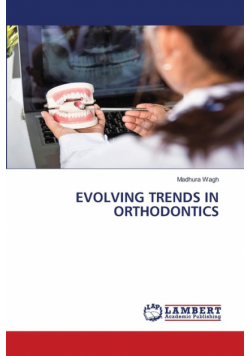 Evolving Trends In Orthodontics