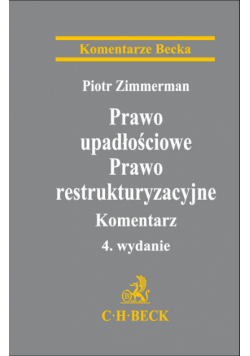 Prawo upadłościowe. Prawo restrukturyzacyjne. Komentarz