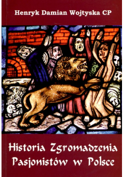 Historia Zgromadzenia Pasjonistów w Polsce Tom II